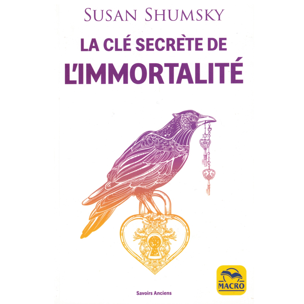 La clé secrète de l'immortalité