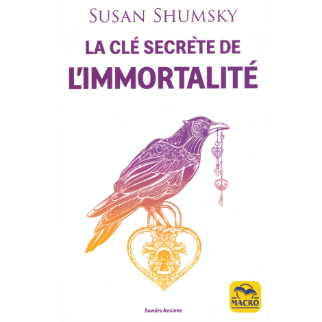 La clé secrète de l'immortalité