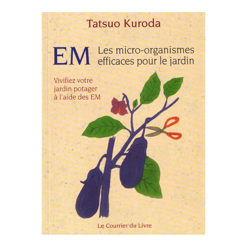 Tatsuo Kuroda, les micro-organismes efficaces pour le jardin