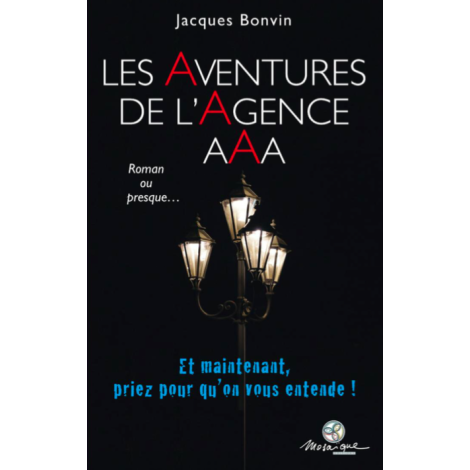 Les Aventures de l'Agence AAA, tome I